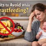 Fruits to Avoid While Breastfeeding 9 Common Triggers That Cause Frustration and What Actually Brings Relief