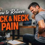 How to Relieve Back and Neck Pain: 9 Honest Fixes That Actually Bring Relief