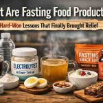 What are fasting food products? 7 Hard-Won Lessons That Finally Brought Relief