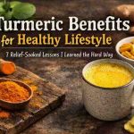 Turmeric benefits for healthy lifestyle 7 relief soaked lessons I learned the hard way 1