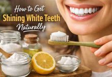 How to Get Shining White Teeth Naturally 9 Real Fixes That Finally Bring Relief