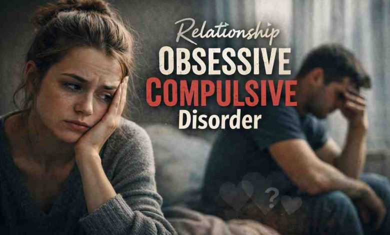 Relationship Obsessive Compulsive Disorder 11 Hard Truths That Bring Real Relief