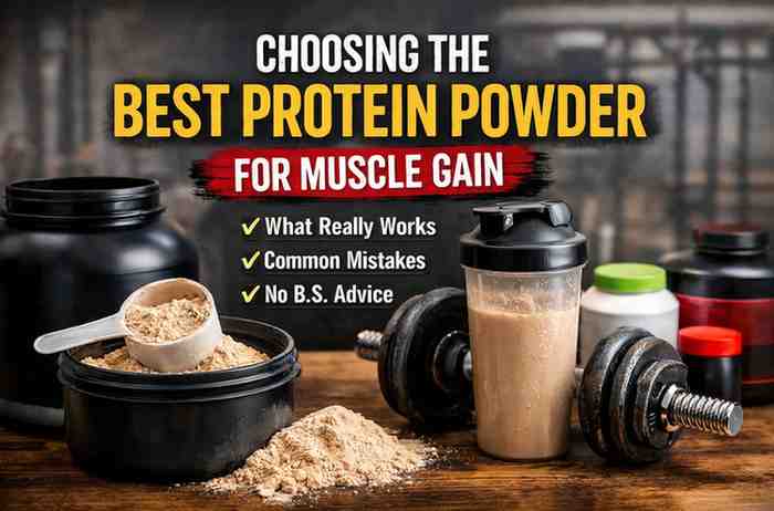 Choosing Best Protein Powder For Muscle Gain 9 Honest Lessons After Watching The Frustration 1