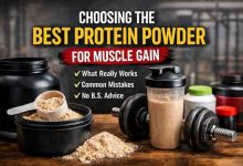 Choosing Best Protein Powder for Muscle Gain 9 Honest Lessons After Watching the Frustration