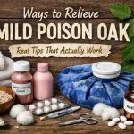 Ways To Relieve Mild Poison Oak 11 Real Fixes That Actually Bring Relief Without Making It Worse 1