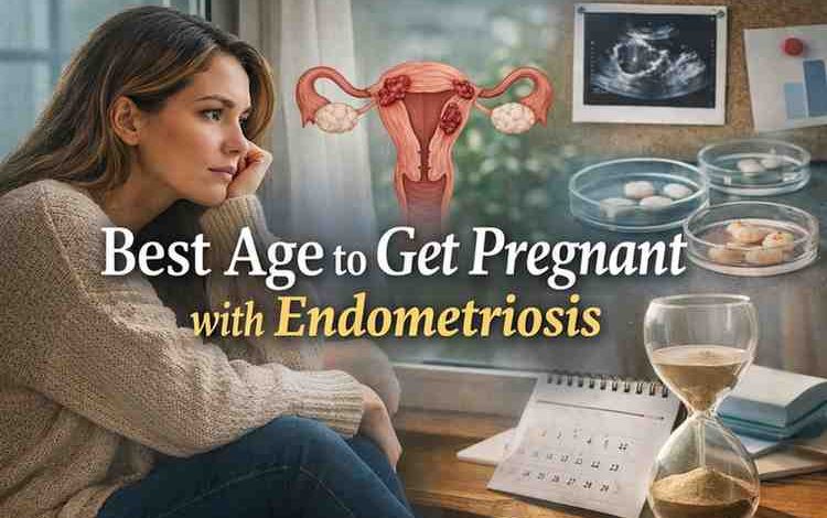 Best Age to Get Pregnant with Endometriosis 7 Hard Truths and Real Hope