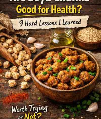 Are soya chunks good for health? 9 Real Lessons That Finally Brought Me Some Relief