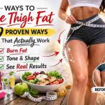 Ways to lose thigh fat 9 honest lessons after watching so many people struggle and finally feel relief