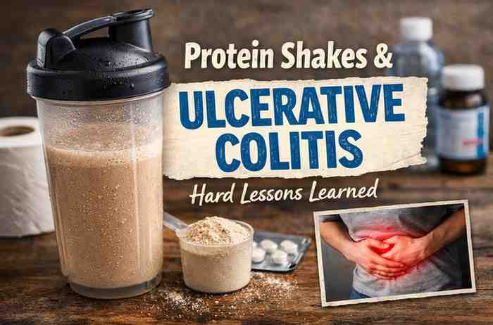 Protein Shakes For Ulcerative Colitis 9 Hard Lessons I Learned The Uncomfortable Way 1