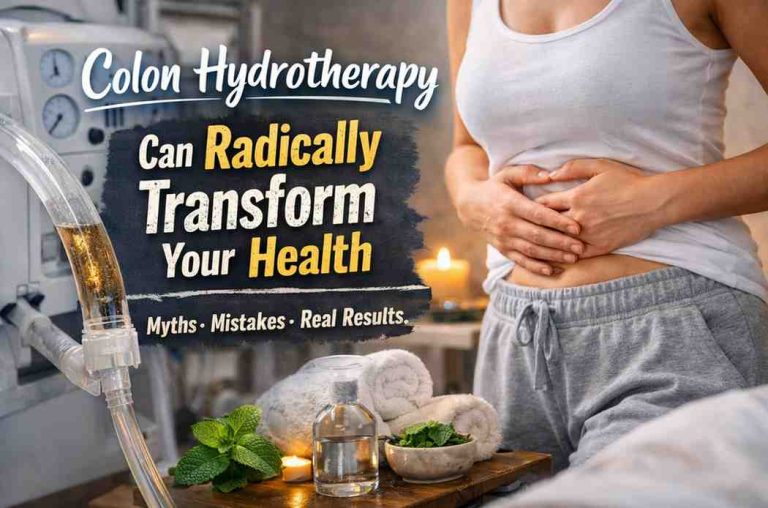 Colon Hydrotherapy Can Radically Transform Your Health 1
