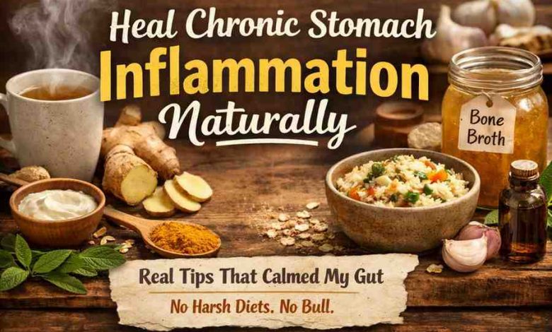 Heal Chronic Stomach Inflammation Naturally: 9 Things I Wish I Knew Sooner