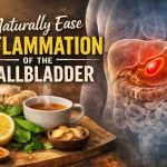 Naturally Ease Inflammation Of The Gallbladder 9 Things I Tried When My Side Felt Like It Was On Fire 1