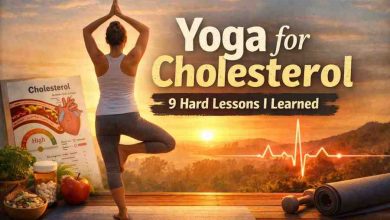 Yoga for Cholesterol: 9 Hard Lessons I Learned When My Heart Numbers Freaked Me Out