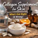 Collagen Supplements For Skin 7 Honest Lessons I Learned The Hard Way Mostly Good Some Regret