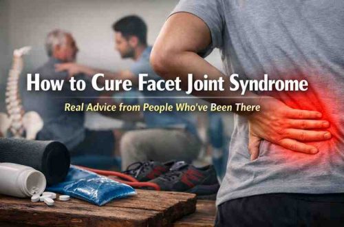 How to Cure Facet Joint Syndrome — 9 Honest Lessons From People Who Finally Found Relief