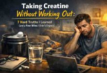Taking Creatine Without Working Out 7 Hard Truths I Learned and a Few Wins I Didnt Expect