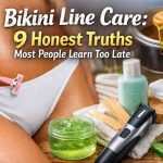 Bikini Line Care: 9 Honest Truths Most People Learn Too Late