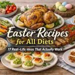 Easter Recipes for All Diets: 17 Real-Life Ideas That Actually Work (and Where Most People Get Frustrated)