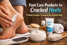 Foot Care Products for Cracked Heels 9 Hard Lessons I Learned the Painful Way